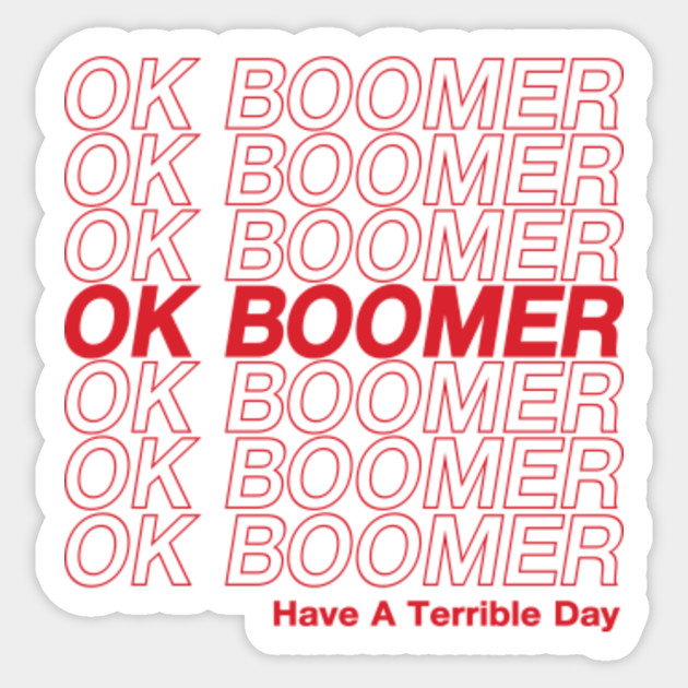 Ok Boomer - Ok Boomer - Sticker TeePublic